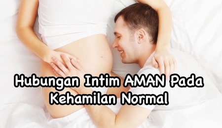 Hubungan intim aman pada kehamilan normal